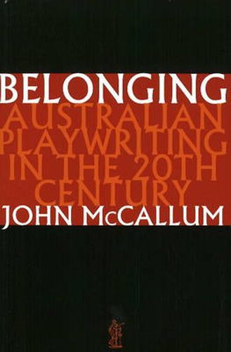Belonging: Australian Playwriting in the 20th Century