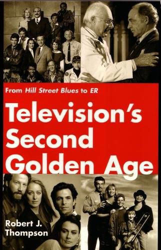 Cover image for Television's Second Golden Age: From Hill Street Blues to ER