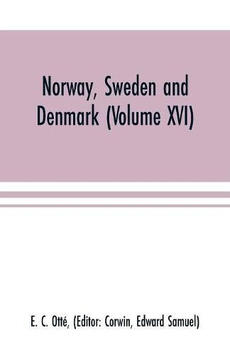 Cover image for Norway, Sweden and Denmark (Volume XVI)