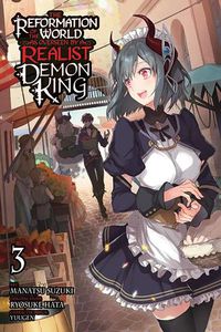 Cover image for The Reformation of the World as Overseen by a Realist Demon King, Vol. 3 (manga)