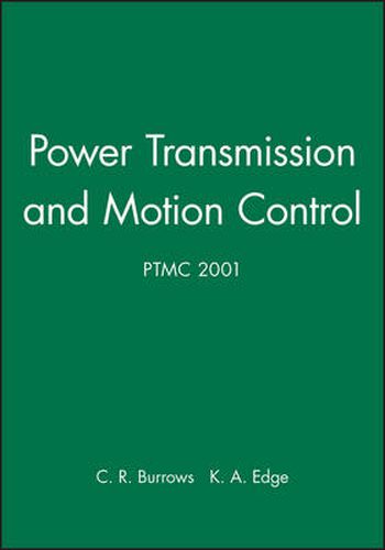 Cover image for Power Transmission and Motion Control (PTMC 2001)