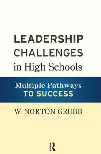 Cover image for Leadership Challenges in High Schools: Multiple Pathways to Success