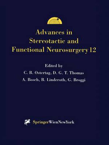 Advances in Stereotactic and Functional Neurosurgery 12: Proceedings of the 12th Meeting of the European Society for Stereotactic and Functional Neurosurgery, Milan 1996