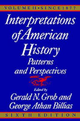 Interpretations of American History, 6th Ed, Vol. 2: Since 1877