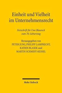 Cover image for Einheit und Vielheit im Unternehmensrecht: Festschrift fur Uwe Blaurock zum 70. Geburtstag