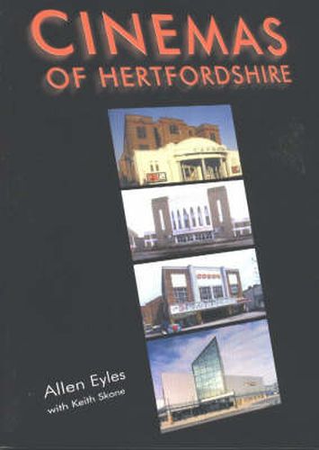 The Cinemas of Hertfordshire