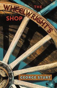 Cover image for The Wheelwright's Shop