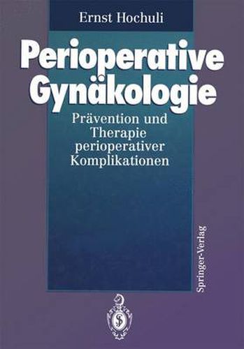 Cover image for Perioperative Gynakologie: Pravention und Therapie perioperativer Komplikationen