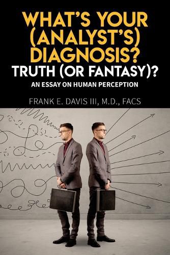 Cover image for What's Your (Analyst's) Diagnosis? Truth (Or Fantasy)?