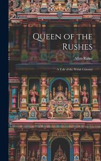 Cover image for Queen of the Rushes