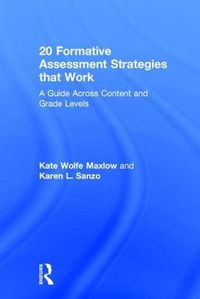 Cover image for 20 Formative Assessment Strategies that Work: A Guide Across Content and Grade Levels