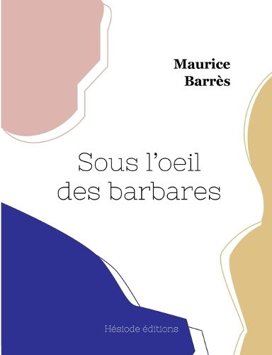 Cover image for Sous l'oeil des barbares