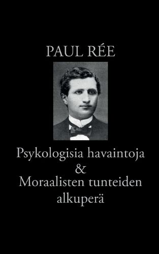 Cover image for Psykologisia havaintoja & Moraalisten tunteiden alkuperae