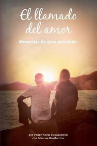 Cover image for El Llamado del Amor: Memorias de Gran Devocion