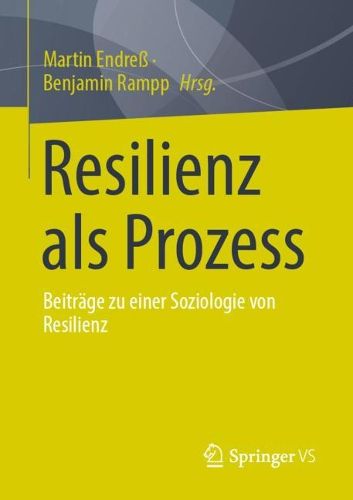 Cover image for Resilienz als Prozess: Beitrage zu einer Soziologie von Resilienz