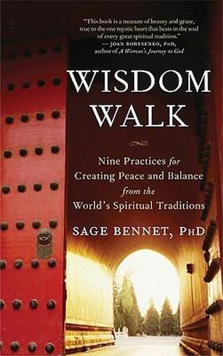 Cover image for Wisdom Walk: Exploring Practices from the World's Spiritual Traditions