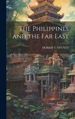 Cover image for The Philippines and the Far East