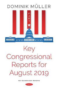 Cover image for Key Congressional Reports for August 2019: Part IV