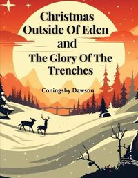 Cover image for Christmas Outside Of Eden and The Glory Of The Trenches