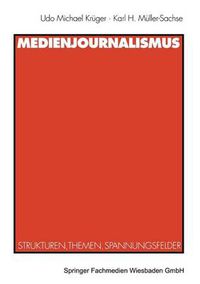 Cover image for Medienjournalismus: Strukturen, Themen, Spannungsfelder