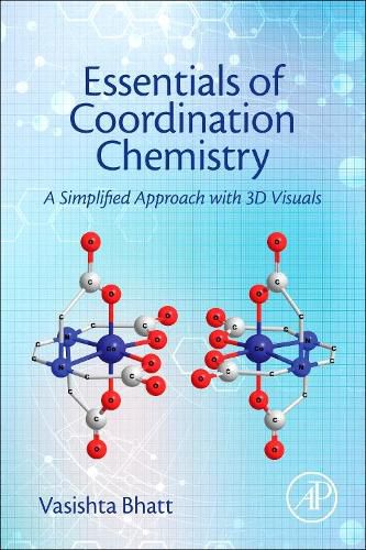 Cover image for Essentials of Coordination Chemistry: A Simplified Approach with 3D Visuals