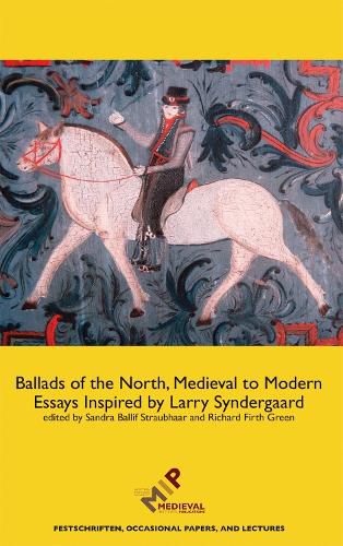 Ballads of the North, Medieval to Modern: Essays Inspired by Larry Syndergaard