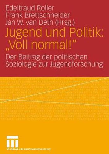 Cover image for Jugend und Politik:  Voll normal!: Der Beitrag der politischen Soziologie zur Jugendforschung