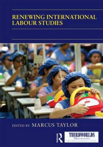 Cover image for Renewing International Labour Studies