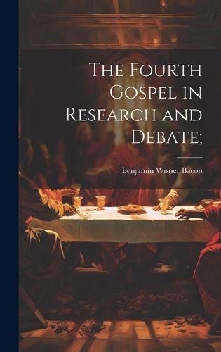 Cover image for The Fourth Gospel in Research and Debate;