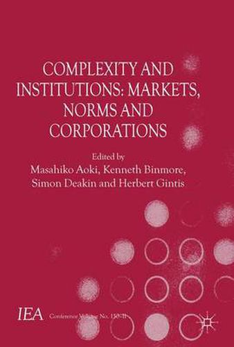 Cover image for Complexity and Institutions: Markets, Norms and Corporations