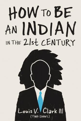 Cover image for How to Be an Indian in the 21st Century: Continuing the Oral Tradition: Tales of an Iroquois Storyteller