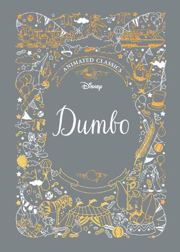 Dumbo (Disney Animated Classics): A deluxe gift book of the classic film - collect them all!