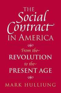 Cover image for The Social Contract in America: From the Revolution to the Present Age