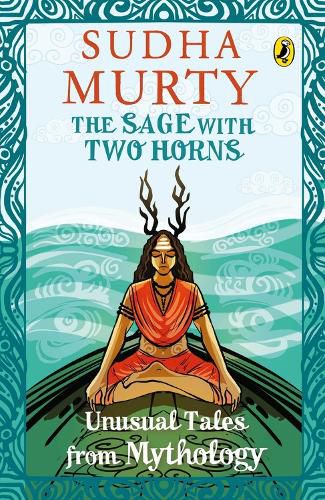 Cover image for The Sage with Two Horns: Unusual Tales from Mythology | Illustrated Books for Kids | Puffin Books for Children