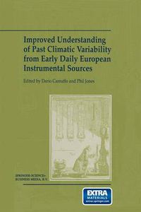 Cover image for Improved Understanding of Past Climatic Variability from Early Daily European Instrumental Sources