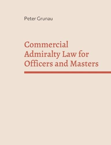 Cover image for Commercial Admiralty Law for Officers and Masters