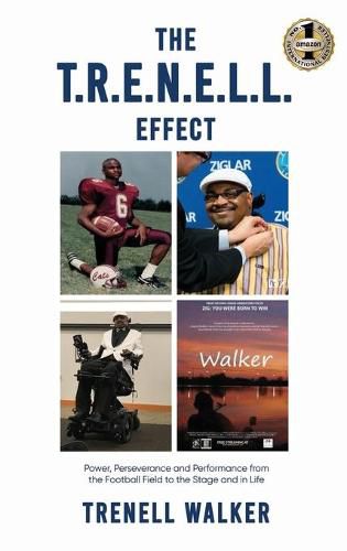 Cover image for The T.R.E.N.E.L.L. Effect: Power, Perseverance and Performance from the Football Field to the Stage and in Life