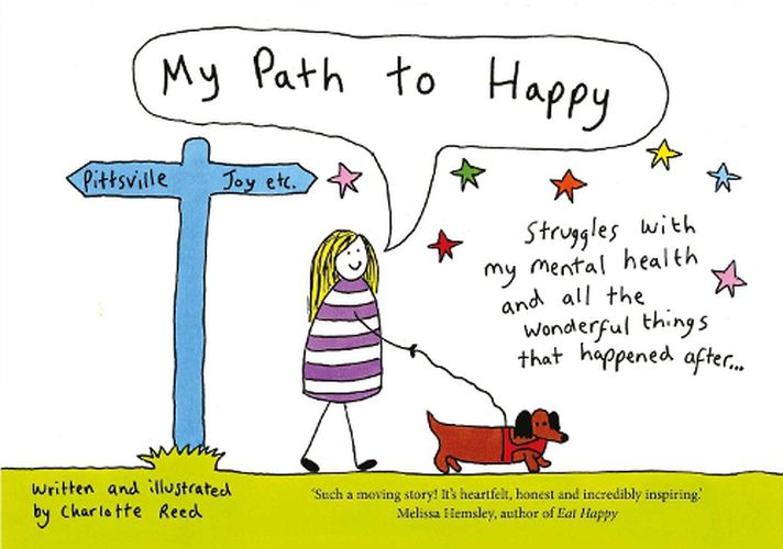 Cover image for My Path to Happy: Struggles with my mental health and all the wonderful things that happened after