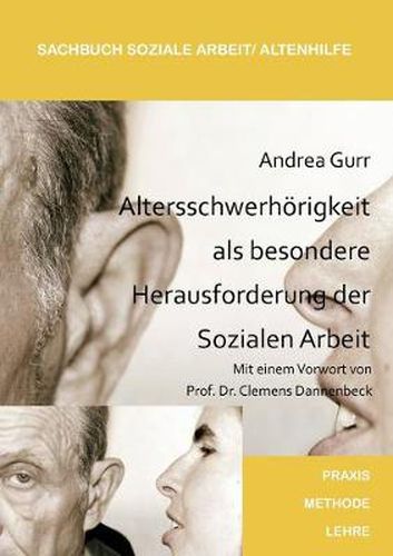 Cover image for Altersschwerhoerigkeit als besondere Herausforderung der Sozialen Arbeit