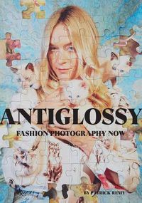 Cover image for Anti-Glossy: Fashion Photography Now