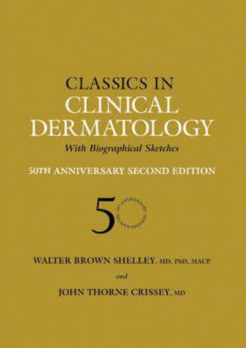 Cover image for Classics in Clinical Dermatology: With Biographical Sketches