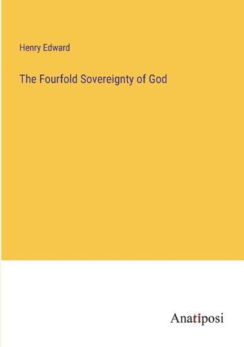 The Fourfold Sovereignty of God