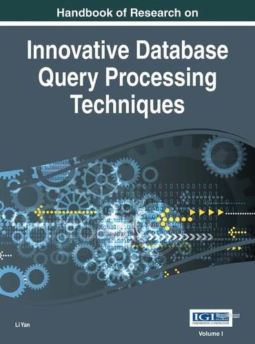 Cover image for Handbook of Research on Innovative Database Query Processing Techniques