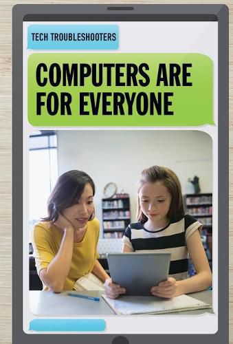 Computers Are for Everyone