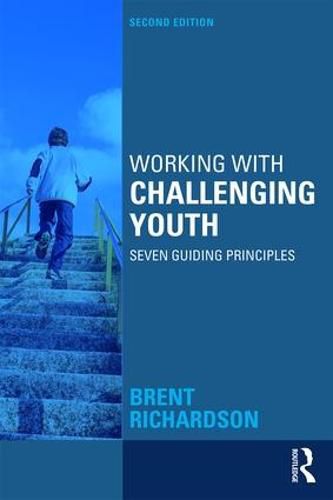 Cover image for Working with Challenging Youth: Seven Guiding Principles