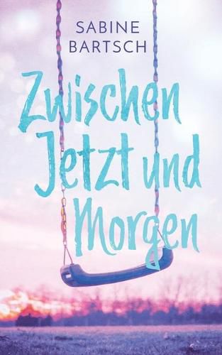 Cover image for Zwischen Jetzt und Morgen