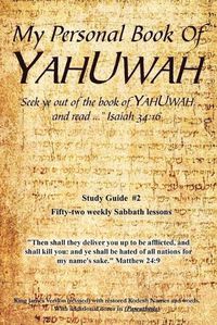 Cover image for My Personal Book Of YAHUWAH: Study Guide #2