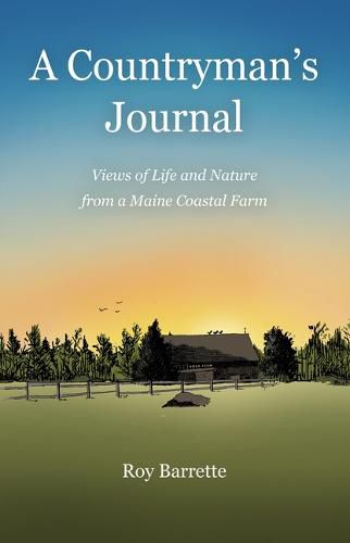 Cover image for A Countryman's Journal: Views of Life and Nature from a Maine Coastal Farm