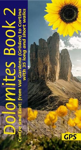 Cover image for Dolomites Walking Guide Vol 2 - Centre and East: 35 long and short walks with detailed maps and GPS from Val Gardena to Cortina