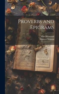 Cover image for Proverbs and Epigrams